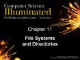 Chapter 11 File Systems and Directories * * * * * * * * * 