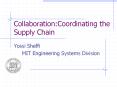 Collaboration:Coordinating the Supply Chain Yossi Sheffi MI