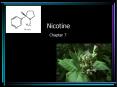 Nicotine Chapter 7 History of Tobacco History of Tobacco 