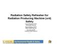Radiation Safety Refresher for Radiation Producing Machin