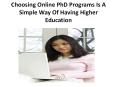 Choosing Online PhD Programs Is A Simple Way Of Having Higher Education