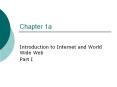Chapter 1a Introduction to Internet and World Wide Web Par