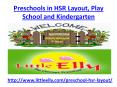 Preschools in Hsr Layout, Play School and Kindergarten