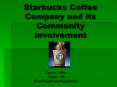 Starbucks Coffee Company and its Community involvemen