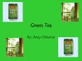 Green Tea By: Amy Osborne Green Tea Facts Comes from leave