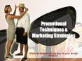 Promotional Techniques & Marketing Strategies Whic