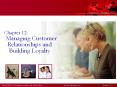 Chapter 12: Managing Customer Relationships and Buildin