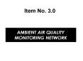 Item No. 3.0 AMBIENT AIR QUALITY MONITORING NETWORK Nationa