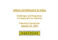 URBAN GOVERNANCE IN INDIA Challenges and Responses: 