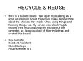 RECYCLE & REUSE Here is a bulletin board I had up in m