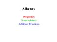 Alkenes Properties Nomenclature Addition Reactions Ethylen