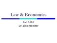 Law & Economics Fall 2008 Dr. Delemeester What is Law 
