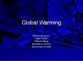 Global Warming What s going on? Ryan Fetner Rachel Stan