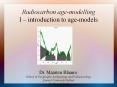 Radiocarbon age-modelling I   introduction to age-models Dr