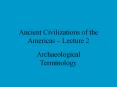 Ancient Civilizations of the Americas   Lecture 