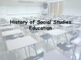History of Social Studies Education Social Education in th