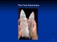 The First Americans Beringia and the Paleo-Indians The firs