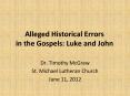 Alleged Historical Errors in the Gospels: Luke and John Dr