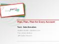 Plan, Plan, Plan for Every Account Track: Sales Executive