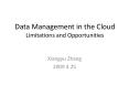 Data Management in the Cloud Limitations and Opportunitie