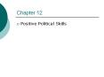 Chapter 12 Positive Political Skills Organizational Politic
