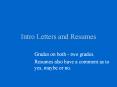 Intro Letters and Resumes Grades on both - two grades