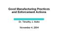 Good Manufacturing Practices and Enforcement Actions Dr