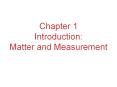 Chapter 1 Introduction: Matter and Measurement Chemistr