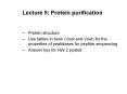 Lecture 9: Protein purification Protein structure Use table