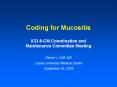 Coding for Mucositis ICD-9-CM Coordination and Maintenanc