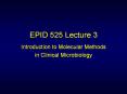EPID 525 Lecture 3 Introduction to Molecular Methods i
