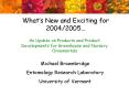 What s New and Exciting for 2004/2005  An Update on Product