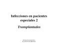 Infecciones en pacientes especiales 2 Transplantado