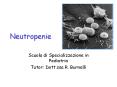 Neutropenie Scuola di Specializzazione in Pediatria Tuto