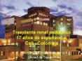 Trasplante renal pedi trico 17 a os de experiencia, Cali 