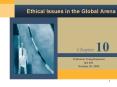 0 Ethical Issues in the Global Arena Chapter 10 Professo
