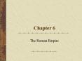 Chapter 6 The Roman Empire Timeline The Age of Augustus (3