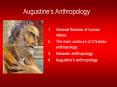 Augustine s Anthropology General theories of human nature