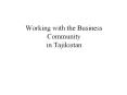 Working with the Business Community in Tajikistan Selecte