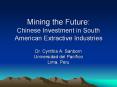 Mining the Future: Chinese Investment in South America