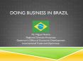 Doing Business in Brazil Mr. Miguel Rovira Regional Directo
