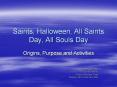 Saints, Halloween, All Saints Day, All Souls Day Origins