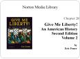 Norton Media Library Chapter 20 Give Me Liberty! An America