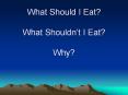 What Should I Eat? What Shouldn t I Eat? Why? Be Diabetic i