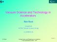 Vacuum Science and Technology in Accelerators Ron Rei