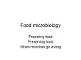 Food microbiology Preparing food Preserving food Whe
