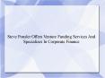 Steve Ponsler Offers Venture Funding Services And Specializes In Corporate Finance