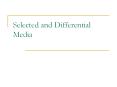 Selected and Differential Media Define Selective Medi