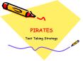PIRATES Test Taking Strategy The Steps of the Test-Takin
