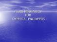 FLUID MECHANICS FOR CHEMICAL ENGINEERS Introduction Flui